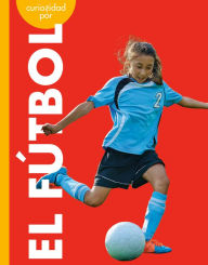 Title: Curiosidad por el futbol, Author: Lisa M. Bolt Simons