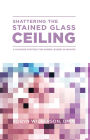 Shattering the Stained Glass Ceiling: A Coaching Strategy for Women Leaders in Ministry