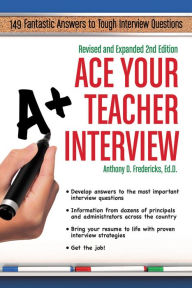 Title: Ace Your Teacher Interview: Revised & Expanded, Author: Anthony Fredericks