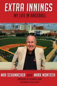 Title: Extra Innings: A Life in Baseball, Author: Max Schumacher