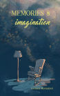Memories and Imagination