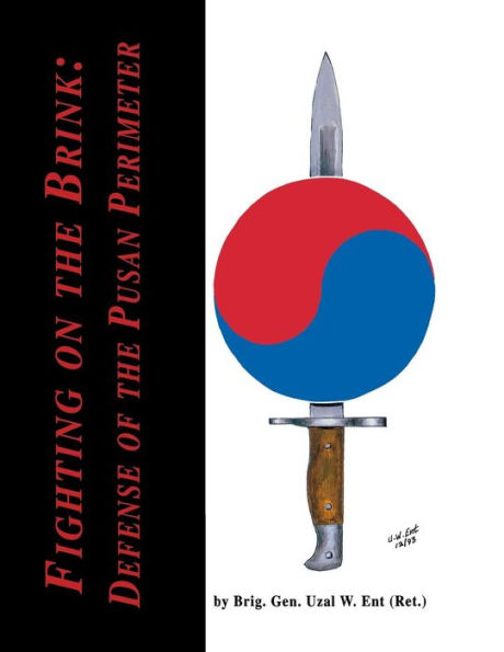 Fighting on the Brink: Defense of the Pusan Perimeter