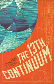 Title: The 13th Continuum: The Continuum Trilogy, Book 1, Author: Jennifer Brody