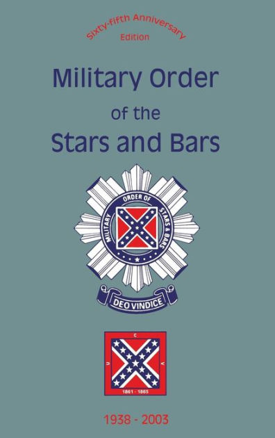 Military Order Of The Stars And Bars (65th Anniversary Edition): 1938 ...