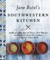 Title: Jane Butel's Southwestern Kitchen: Revised Edition, Author: Jane Butel