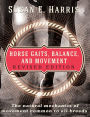 Horse Gaits, Balance, and Movement: Revised Edition