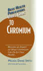 User's Guide to Chromium: Don't Be a Dummy, Become an Expert on What Chromium Can Do for Your Health