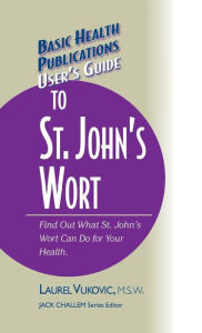 Title: User's Guide to St. John's Wort, Author: Laurel Vukovic
