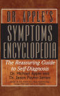 Dr. Apple's Symptoms Encyclopedia: The Reassuring Guide to Self-Diagnosis
