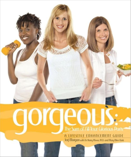 Gorgeous: A Lifestyle Enhancement Guide