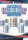 Conoce todo sobre Desarrollo de Bases de Datos: casos prï¿½cticos desde el anï¿½lisis a la implementaciï¿½n