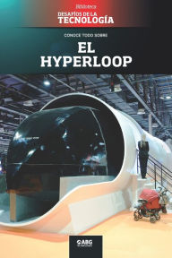 Title: El hyperloop: La revolución del transporte en masa, Author: Abg Technologies