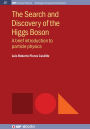 The Search and Discovery of the Higgs Boson: A brief introduction to particle physics