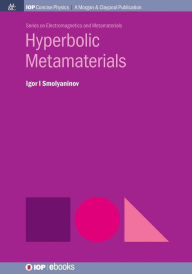Title: Hyperbolic Metamaterials / Edition 1, Author: Igor I Smolyaninov