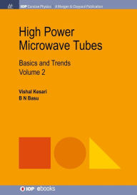 Title: High Power Microwave Tubes: Basics and Trends, Volume 2 / Edition 1, Author: Vishal Kesari