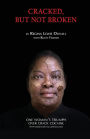 Cracked, But Not Broken: One Woman's Triumph Over Crack Cocaine
