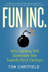 Title: Fun Inc., Author: Tom Chatfield