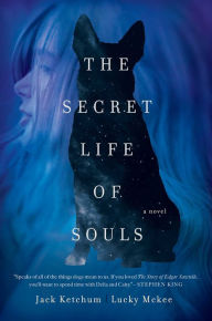 Title: The Secret Life of Souls, Author: Jack Ketchum