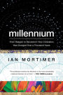 Millennium: From Religion to Revolution: How Civilization Has Changed Over a Thousand Years