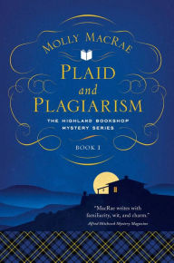 Title: Plaid and Plagiarism (Highland Bookshop Mystery Series #1), Author: Molly MacRae