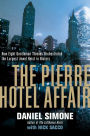The Pierre Hotel Affair: How Eight Gentlemen Thieves Plundered $28 Million in the Largest Jewel Heist in History