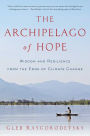 The Archipelago of Hope: Wisdom and Resilience from the Edge of Climate Change