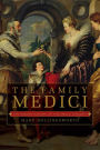 The Family Medici: The Hidden History of the Medici Dynasty