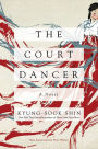 The Court Dancer: A Novel