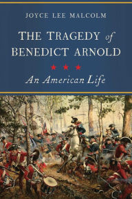 Title: The Tragedy of Benedict Arnold, Author: Joyce Lee Malcolm