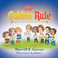 Title: The Golden Rule, Author: Sherrill S Cannon