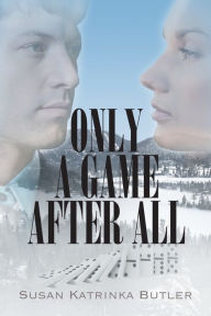 Title: Only A Game After All, Author: Susan Butler