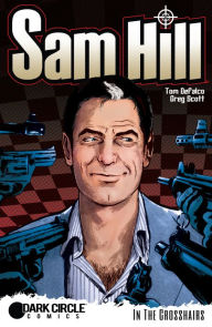 Title: Sam Hill: In The Crosshairs, Author: Tom DeFalco