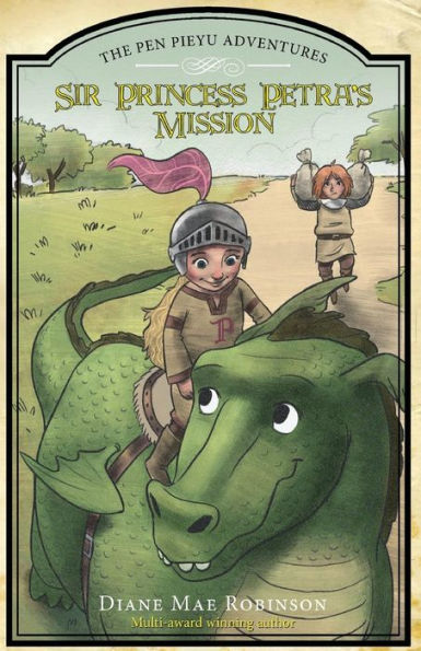 Sir Princess Petra's Mission (The Pen Pieyu Adventures #3)