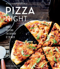 Title: Pizza Night: Dinner Solutions for Every Day of the Week, Author: Kate McMillan