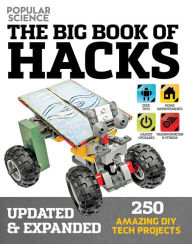 Title: The Big Book of Hacks (Popular Science) - Revised Edition: 264 Amazing DIY Tech Projects, Author: Doug Cantor