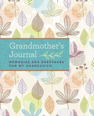 Title: Grandmother's Journal: Memories and Keepsakes for My Grandchild, Author: Bluestreak Books