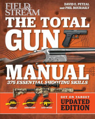 Title: Total Gun Manual (Field & Stream): Updated and Expanded! 375 Essential Shooting Skills, Author: David E. Petzal
