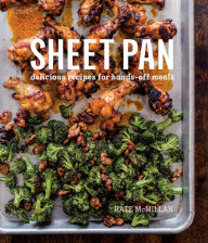 Title: Sheet Pan: Delicious Recipes for Hands-Off Meals, Author: Kate McMillan