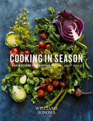 Title: Cooking in Season: 100 Recipes for Eating Fresh, Author: Brigit Binns