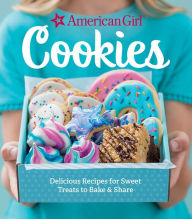 Title: American Girl Cookies: Delicious Recipes for Sweet Treats to Bake & Share, Author: American Girl