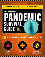 Title: The Essential Pandemic Survival Guide: 130+ Life-Saving Tips You Need to Know to Survive, Author: Tim MacWelch