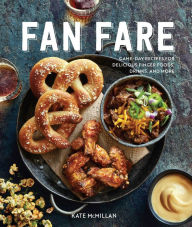 Title: Fan Fare (Gameday food, tailgating, sports fan recipes): Game Day Recipes for Delicious Finger Foods, Drinks & More, Author: Kate McMillan