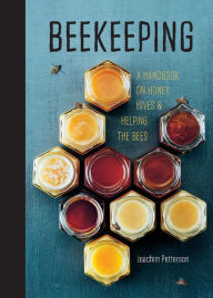 Title: Beekeeping: A Handbook on Honey, Hives & Helping the Bees, Author: Joachim Petterson