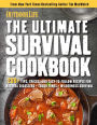 The Ultimate Survival Cookbook: 200+ Easy Meal-Prep Strategies for Making: Hearty, Nutritious & Delicious Meals during Tough Times Self Sufficiency Survival Stockpiling rations Grow Harvest Hunt Store food Emergency Provisions