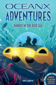 Title: Danger in the Deep Sea, Author: Kate B. Jerome