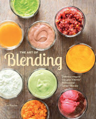 Title: The Art of Blending: Delicious ways to use your Vitamix® Professional SeriesT Blender, Author: Tori Ritchie