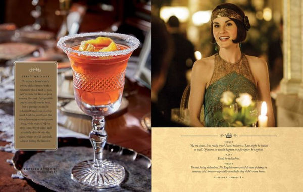 The Official Downton Abbey Cocktail Book: Appropriate Libations for All Occasions