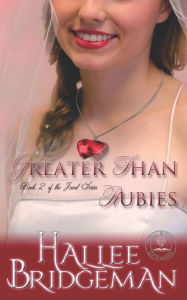 Title: Greater Than Rubies: The Jewel Series book 2, Author: Hallee Bridgeman