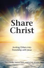 Share Christ: Inviting Others into Friendship with Jesus
