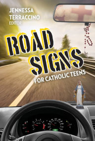 Title: Road Signs for Catholic Teens, Author: Jennessa Terraccino Editor